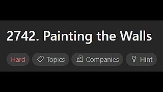 [Leetcode Daily Oct 14] 2742. Painting the Walls (Python 中文解說)