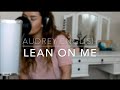 Audrey English - Lean on Me (Cover)