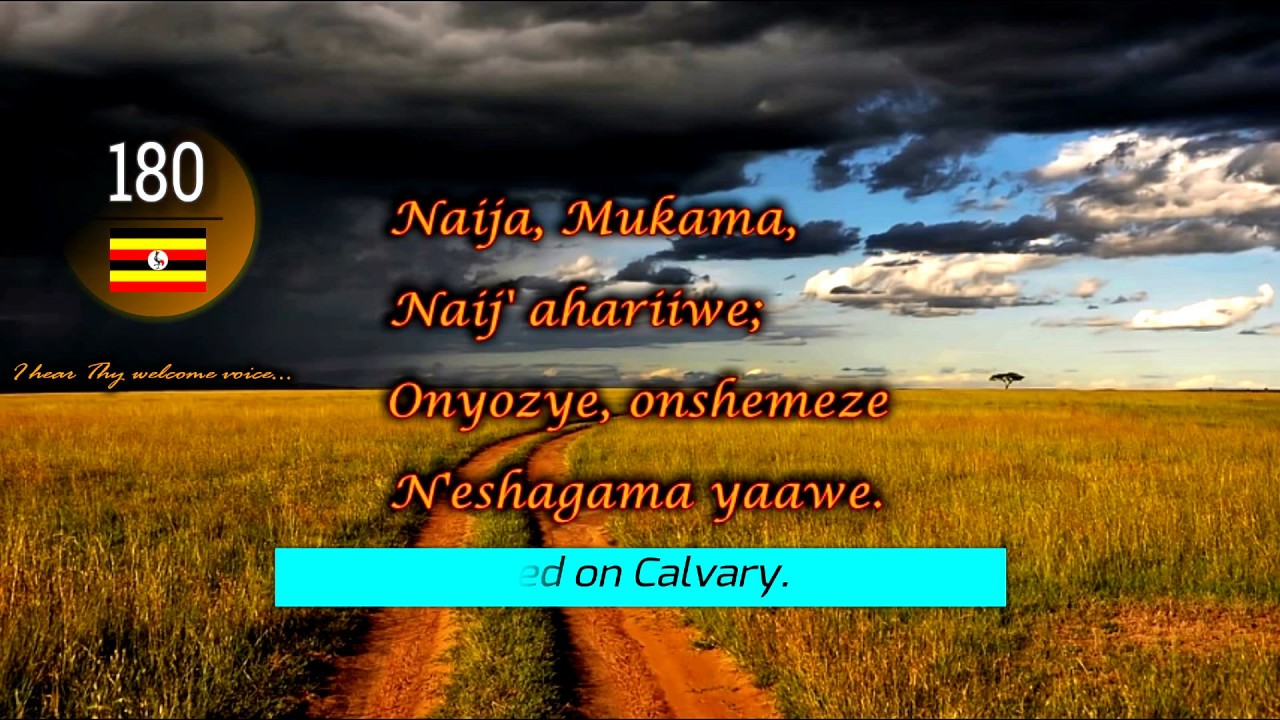 Hymn 180 Mpuriir eiraka ryawe English I hear thy welcome voice Lyrics