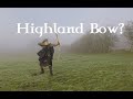 Making a highland longbow and a wee bit of history