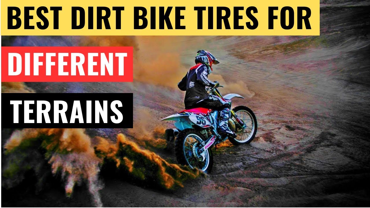 Best Dirt Bike Tires For Different Terrains YouTube