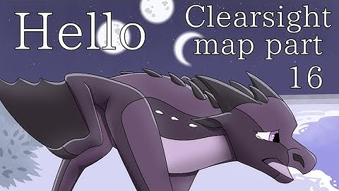 Hello // Clearsight MAP // Part 16 // Finished