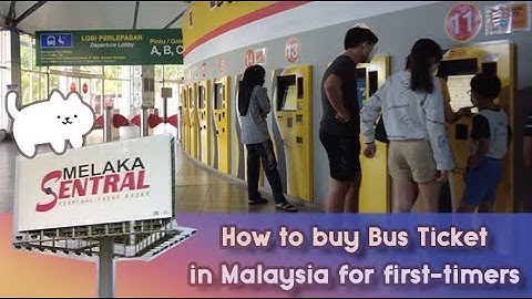 Melaka Sentral Walk Around - Buying Bus Ticket and traveling in Malaysia in 2025