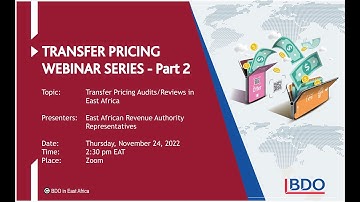 Transfer Pricing Webinar Series - Part 2 - Transfer Pricing Audits/Reviews in East Africa