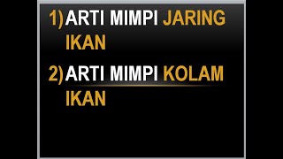 ARTI MIMPI KOLAM IKAN, JARING IKAN