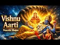 Jai Jagdish Shree Hare 🕉️ | Shree Vishnu Aarti | Peaceful Devotional Bhajan