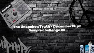 The Unspoken Truth - DecemberFlipz #2 (Sample challenge 2024)