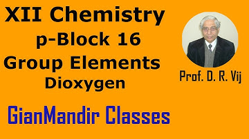 XII Chemistry | p-Block 16 Group Elements | Dioxygen by Ruchi Ma