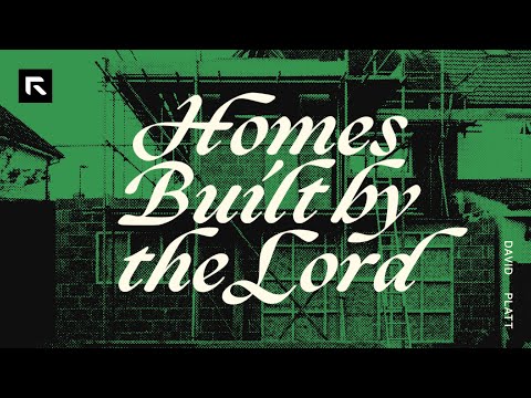 Homes Built by the Lord