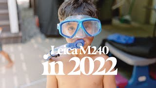 Reasons Why You Should Buy The Leica M240 In 2022