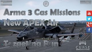 Arma 3 Cas Missions New APEX Air Targeting Run
