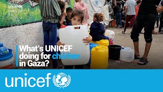 What's Unicef Doing For Children In Gaza? | Unicef