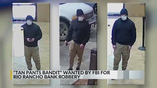 'Tan Pants Bandit' wanted by FBI for Rio Rancho bank robbery