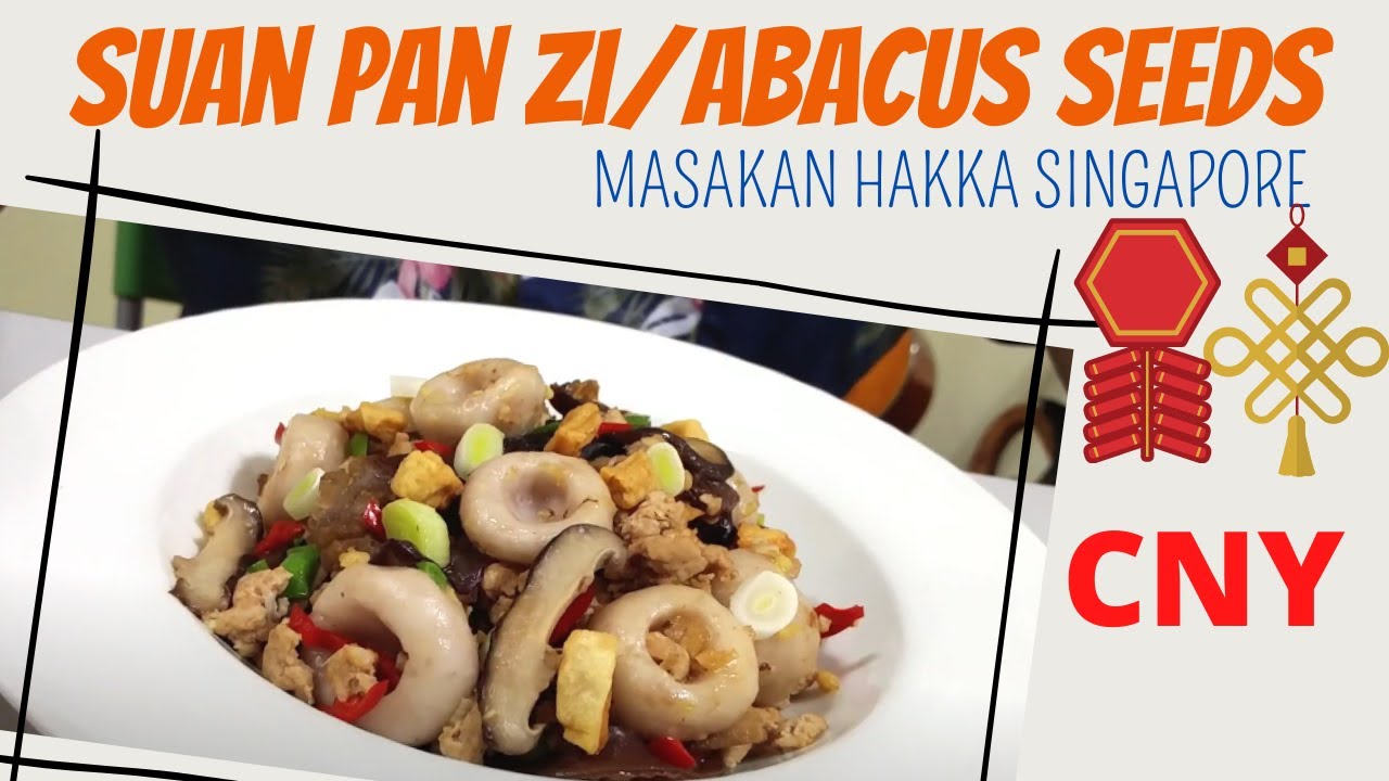 Resep Masakan Rumahan Khas Hakka untuk CNY Sincia - Abacus Seeds / Biji