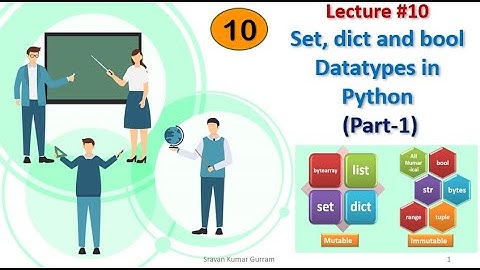 #10.Set Dictionary bool Datatypes in Python (Part-1)