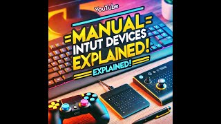 Exploring Manual Input Devices in Computers