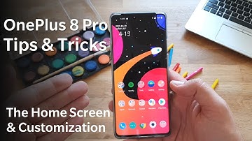 OnePlus 8 Pro Tips & Tricks - The Home Screen & Customization