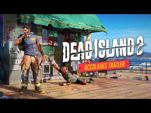 Dead Island 2 – Official Accolades Trailer