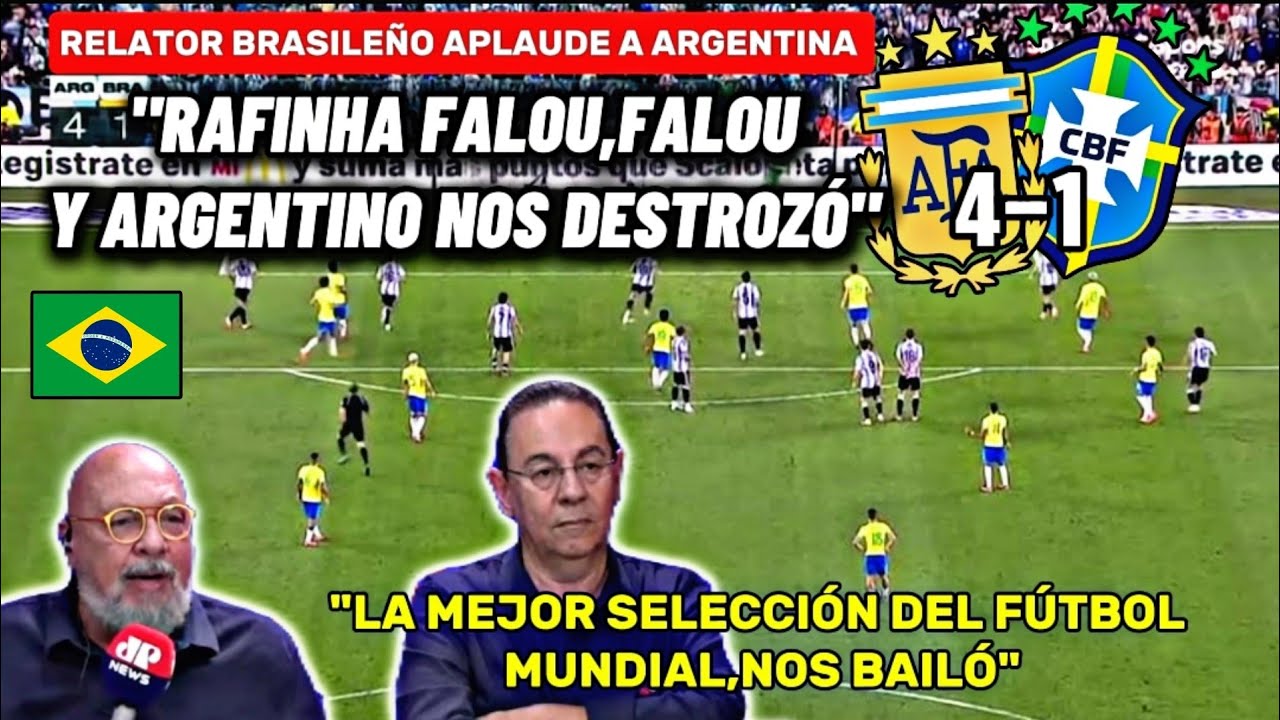 Relator Brasileño se enamora de la Scaloneta Argentina vs Brasil 4-1