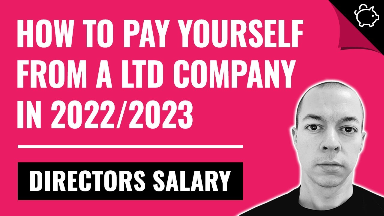 How to Pay Yourself as a Ltd Company UK | Best Directors Salary 2022/