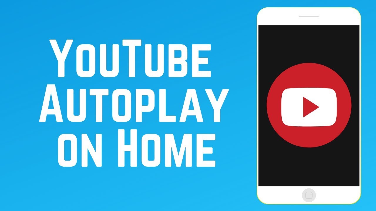 Autoplay on Home – How It Works & How to Disable It (New