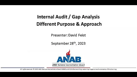 ANAB Webinar: Internal Audit/Gap Analysis -  Different Purpose and Approach