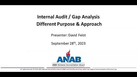 ANAB Webinar: Internal Audit/Gap Analysis -  Different Purpose and Approach