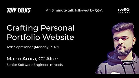 Crafting Personal Portfolio Website, A tiny talk by Roc8 C2 Alum Manu Arora, mroads