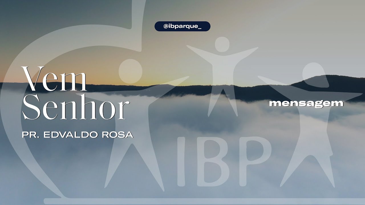 15.06 MENSAGEM | Vem Senhor