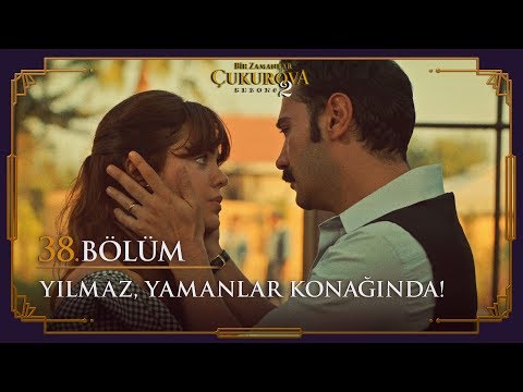 Yılmaz, Yamanlar konağında! - Bir Zamanlar Çukurova 38. Bölüm