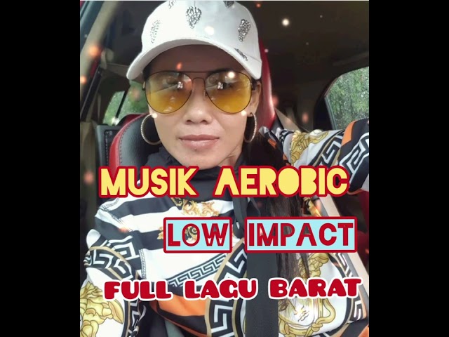 MUSIK AEROBIC LOW IMPACT  FULL LAGU BARAT  class=