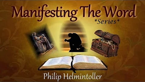 Philip and Michelle Helmintoller -Manifesting The Word  Part 2