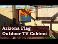 AZ Flag Outdoor TV Cabinet - Homemade CNC AZ Flag Outdoor TV Cabinet - Homemade CNC
