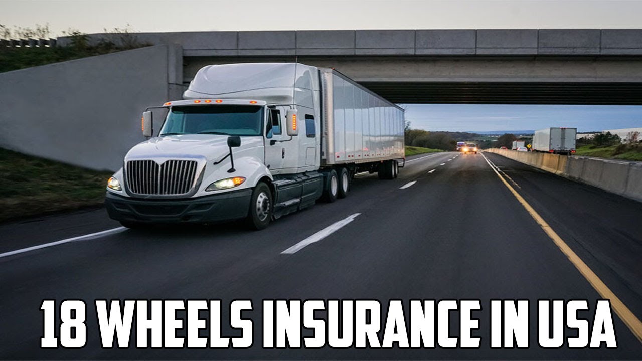 18 wheels insurance In USA In These Days YouTube