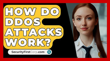 How Do DDoS Attacks Work? - SecurityFirstCorp.com