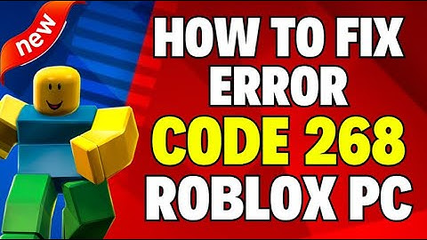 How to Fix Error Code 268 Roblox PC