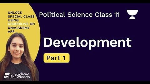 Development | Part 1 | Khushi Wasson | Political Science | Class 11