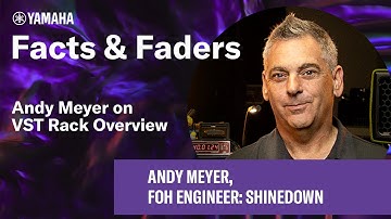 Facts & Faders - Andy Meyer on VST Rack Overview - RIVAGE PM Interview Series