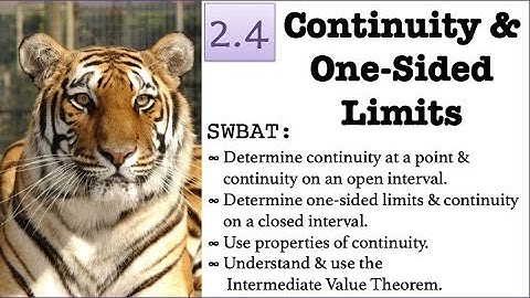 2.4 : Continuity & One-Sided Limits