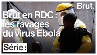 Brut en République démocratique du Congo - Épisode 1 : le virus Ebola