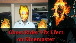 Ghost Rider Effect | kinemaster VFX Effect