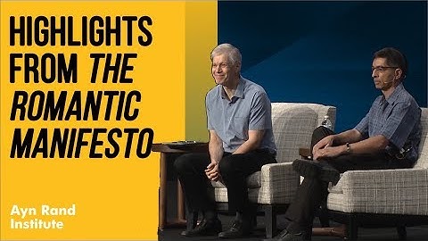 Highlights from The Romantic Manifesto with Onkar Ghate and Yaron Brook