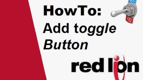 How To Add Toggle Button in RedLion Crimson