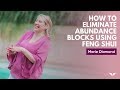 How To Eliminate Abundance Blocks Using Feng Shui | Marie Diamond