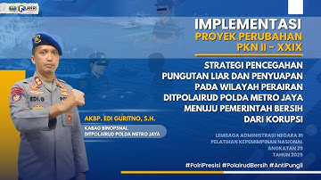 IMPLEMENTASI PROYEK PERUBAHAN PKN II ANGKATAN XXIX GEL II T.A. 2025 AKBP. EDI GURITNO, S.H.
