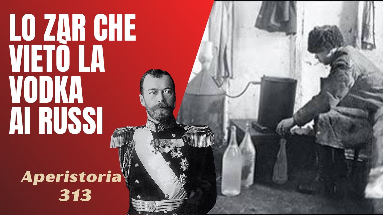 313- Lo zar che vietò la vodka ai russi... che fine fece? [Aperistorie]