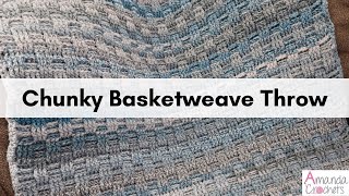 Chunky Basketweave Throw | Crochet Throw Blanket | Chunky and Warm Blanket by Amanda Crochets 4,488 views 4 months ago 23 minutes