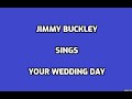 Your Wedding Day + On Screen Lyrics -- Jimmy Buckley