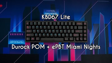 KBD67 Lite Showcase | Durock POM + ePBT Miami Nights