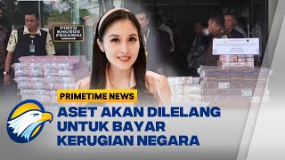 Sandra Dewi Lepas Aset Mewahnya Kejagung Siap Lelang  primetime News